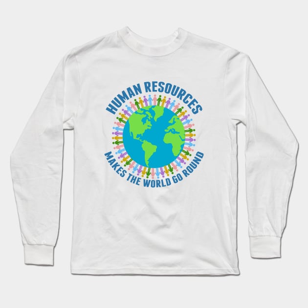 Beautiful Human Resources World Long Sleeve T-Shirt by epiclovedesigns